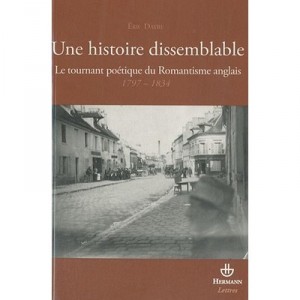 Une Histoire Dissemblable , Le Tournant Poetique Du Romantisme Anglais 1797-1834 - Eric Dayre