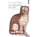 Une Histoire Du Chat De L'antiquite A Nos Jours - Laurence Bobis
