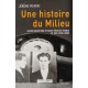 Une Histoire Du Milieu , Grand Banditisme Et Haute Pegre En France De 1850 A Nos Jours - Jerome Pierrat