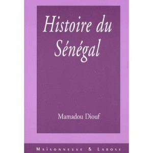 Une Histoire Du Senegal - Mamadou Diouf