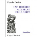 Une Histoire Naturelle De La Mort - Claude Gudin
