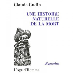 Une Histoire Naturelle De La Mort - Claude Gudin