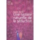 Une Histoire Naturelle De La Seduction - Claude Gudin