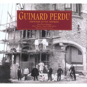 Guimard Perdu , Histoire D'une Meprise - Jean-pierre Lyonnet , Bruno Dupont , Laurent Sully-jaulmes