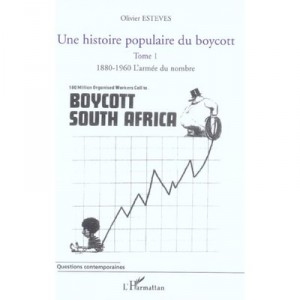 A People's History of the boycott T.1, 1880-1960, the army of Number - Olivier Esteves