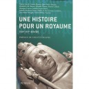 Une Histoire Pour Un Royaume (xii-xv Siecle) - Collectif