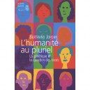 L'humanite Au Pluriel , La Genetique Et La Question Des Races - Bertrand Jordan