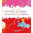 Une Idee Par Jour Pour Dire Je T'aime - Collectif