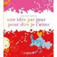 Une Idee Par Jour Pour Dire Je T'aime - Collectif