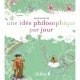 Une Idee Philosophique Par Jour - Collectif