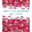 Une Idee Positive Par Jour - Collectif