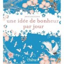 Une Idee De Bonheur Par Jour - Janine Casevecchie