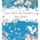 Une Idee De Bonheur Par Jour - Janine Casevecchie