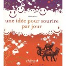 Une Idee Pour Sourire Par Jour - Collectif