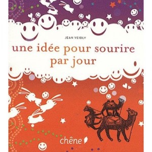 Une Idee Pour Sourire Par Jour - Collectif