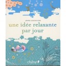 Une Idee Relaxante Par Jour - Janine Casevecchie