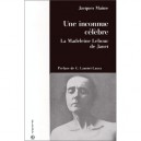 Une Inconnue Celebre - Jacques Maitre