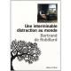 Une Interminable Distraction Au Monde - Bertrand De Robillard