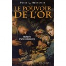 Le Pouvoir De L'or , Histoire D'une Obsession - Peter L. Bernstein