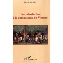Une Introduction A La Connaissance Du Vietnam - Thi Hao Tran