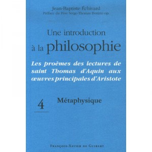 Une Introduction A La Philosophie Metaphysique - Jean-baptiste Echivard