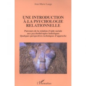 Une Introduction A La Psychologie Relationnelle - Jean-marie Lange