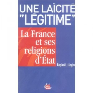 Self-secularism: France and its state religions - Raphael Liogier
