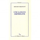 Une Langue Orpheline - Bernard Cerquiglini