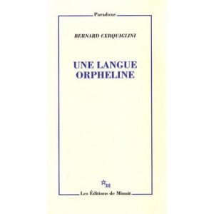 Une Langue Orpheline - Bernard Cerquiglini