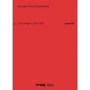 Une Langue Pour Abri - Georges-arthur Goldschmidt