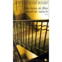 Une Lecon De Flute Avant De Mourir - Jacques-etienne Bovard
