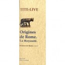 Origine De Rome. La Royaute. (histoire De Rome, Livre 1) - Tite-live