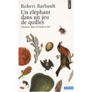 Un Elephant Dans Un Jeu De Quilles - Robert Barbault