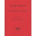 Une Liberte Souveraine - Georges Bataille