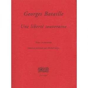 Une Liberte Souveraine - Georges Bataille