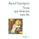 Nous Qui Desirons Sans Fin - Raoul Vaneigem