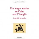 Une Longue Marche En Chine Avec L'evangile , La Parabole Des Semelles - Jacques Leclerc Du Sablon