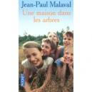 Une Maison Dans Les Arbres - Jean-paul Malaval