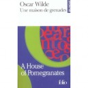 Une Maison De Grenades - Oscar Wilde