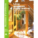 Une Maison Plus Saine Pour Ses Habitants Et L'environnement - Marie-pierre Dubois Petroff