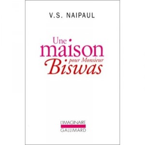Une Maison Pour Monsieur Biswas - Vidiadhar Surajprasad Naipaul