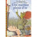 Une Marmite Pleine D'or - Dick King-smith , William Geldart