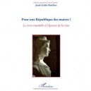 Pour Une Republique Des Maires ! , Le Vivre-ensemble A L'epreuve De La Crise - Jean-louis Sanchez
