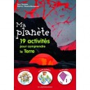 Ma Planete 19 Activites Pour Comprendre - Philippe Bourseiller , Sally Zalewski