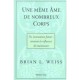 Une Meme Ame De Nombreux Corps - Brian L. Weiss