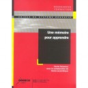 Une Memoire Pour Apprendre - C.n.d.p.