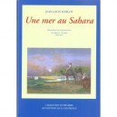 Une Mer Au Sahara - Jean-louis Marcot