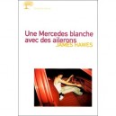 Une Mercedes Blanche Avec Des Ailerons - James Hawes