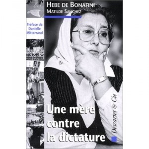 Une Mere Contre La Dictature - Hebe De Bonafini , Matilde Sanchez