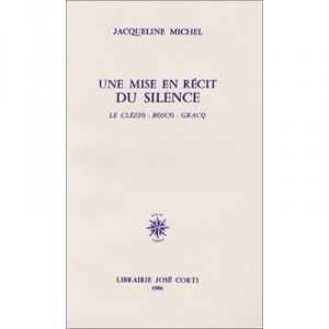 Une Mise En Recit Du Silence - Jacqueline Michel